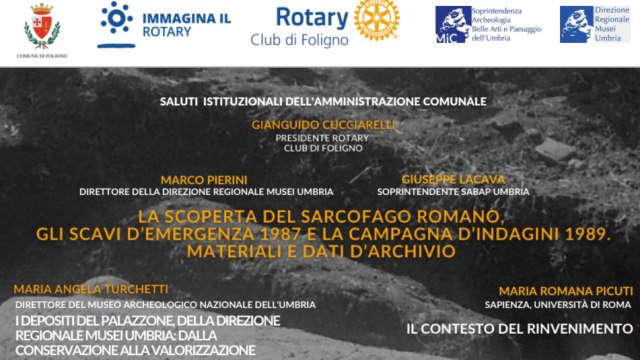 La scoperta del sarcofago romano, gli scavi d'emergenza 1987 e la campagna d'indagini 1989. - Ore 16 - Sala conferenze di Palazzo Trinci